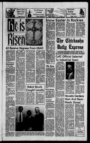 The Chickasha Daily Express (Chickasha, Okla.), Vol. 93, No. 96, Ed. 1 Sunday, April 22, 1984
