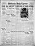 Newspaper: Chickasha Daily Express (Chickasha, Okla.), Vol. 24, No. 40, Ed. 1 Mo…
