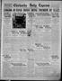 Newspaper: Chickasha Daily Express (Chickasha, Okla.), Vol. 25, No. 266, Ed. 1 W…