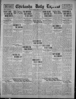 Chickasha Daily Express (Chickasha, Okla.), Vol. 25, No. 306, Ed. 1 Monday, April 13, 1925