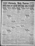 Newspaper: Chickasha Daily Express (Chickasha, Okla.), Vol. 25, No. 102, Ed. 1 W…