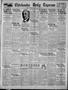Primary view of Chickasha Daily Express (Chickasha, Okla.), Vol. 25, No. 109, Ed. 1 Thursday, August 20, 1925