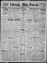 Newspaper: Chickasha Daily Express (Chickasha, Okla.), Vol. 25, No. 134, Ed. 1 S…