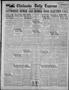 Thumbnail image of item number 1 in: 'Chickasha Daily Express (Chickasha, Okla.), Vol. 25, No. 204, Ed. 1 Friday, December 11, 1925'.