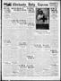 Newspaper: Chickasha Daily Express (Chickasha, Okla.), Vol. 33, No. 184, Ed. 1 M…