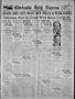 Thumbnail image of item number 1 in: 'Chickasha Daily Express (Chickasha, Okla.), Vol. 26, No. 248, Ed. 1 Saturday, January 29, 1927'.
