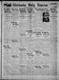 Newspaper: Chickasha Daily Express (Chickasha, Okla.), Vol. 27, No. 78, Ed. 1 Fr…
