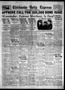 Newspaper: Chickasha Daily Express (Chickasha, Okla.), Vol. 27, No. 294, Ed. 1 F…