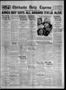 Primary view of Chickasha Daily Express (Chickasha, Okla.), Vol. 28, No. 66, Ed. 1 Saturday, June 9, 1928