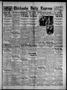 Newspaper: Chickasha Daily Express (Chickasha, Okla.), Vol. 28, No. 117, Ed. 1 T…