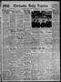 Newspaper: Chickasha Daily Express (Chickasha, Okla.), Vol. 29, No. 287, Ed. 1 S…