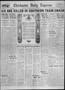 Newspaper: Chickasha Daily Express (Chickasha, Okla.), Vol. 30, No. 232, Ed. 1 M…