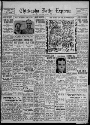 Chickasha Daily Express (Chickasha, Okla.), Vol. 31, No. 69, Ed. 1 Sunday, April 20, 1930