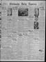 Newspaper: Chickasha Daily Express (Chickasha, Okla.), Vol. 31, No. 233, Ed. 1 M…