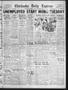 Newspaper: Chickasha Daily Express (Chickasha, Okla.), Vol. 32, No. 288, Ed. 1 M…