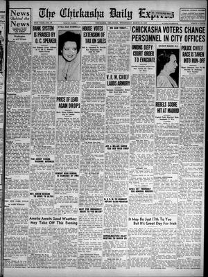 The Chickasha Daily Express (Chickasha, Okla.), Vol. 39, No. 27, Ed. 1 Wednesday, March 17, 1937