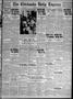 Thumbnail image of item number 1 in: 'The Chickasha Daily Express (Chickasha, Okla.), Vol. 39, No. 34, Ed. 1 Thursday, March 25, 1937'.