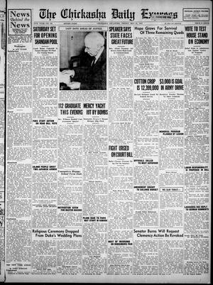 The Chickasha Daily Express (Chickasha, Okla.), Vol. 39, No. 84, Ed. 1 Friday, May 21, 1937
