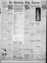 Primary view of The Chickasha Daily Express (Chickasha, Okla.), Vol. 46, No. 261, Ed. 1 Tuesday, December 13, 1938