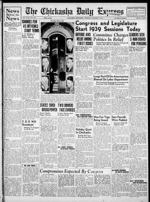 The Chickasha Daily Express (Chickasha, Okla.), Vol. 46, No. 279, Ed. 1 Tuesday, January 3, 1939