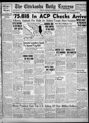 The Chickasha Daily Express (Chickasha, Okla.), Vol. 47, No. 48, Ed. 1 Friday, April 7, 1939