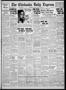 Primary view of The Chickasha Daily Express (Chickasha, Okla.), Vol. 47, No. 157, Ed. 1 Sunday, August 13, 1939