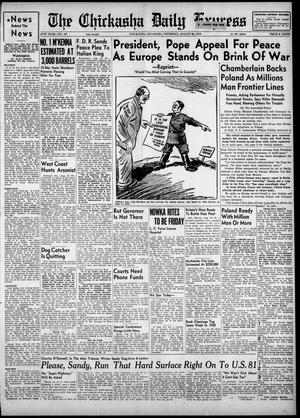 The Chickasha Daily Express (Chickasha, Okla.), Vol. 47, No. 167, Ed. 1 Thursday, August 24, 1939