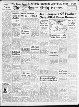 Primary view of object titled 'The Chickasha Daily Express (Chickasha, Okla.), Vol. 53, No. 86, Ed. 1 Thursday, May 17, 1945'.