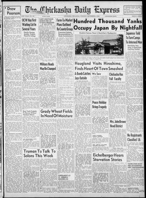 The Chickasha Daily Express (Chickasha, Okla.), Vol. 53, No. 180, Ed. 1 Tuesday, September 4, 1945