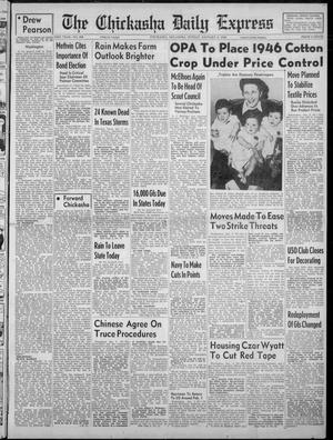 Primary view of object titled 'The Chickasha Daily Express (Chickasha, Okla.), Vol. 53, No. 286, Ed. 1 Sunday, January 6, 1946'.