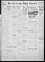 Primary view of The Chickasha Daily Express (Chickasha, Okla.), Vol. 54, No. 77, Ed. 1 Monday, May 6, 1946