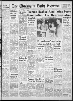 The Chickasha Daily Express (Chickasha, Okla.), Vol. 54, No. 157, Ed. 1 Wednesday, August 7, 1946