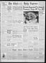 Thumbnail image of item number 1 in: 'The Chickasha Daily Express (Chickasha, Okla.), Vol. 55, No. 140, Ed. 1 Friday, July 18, 1947'.