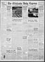 Primary view of The Chickasha Daily Express (Chickasha, Okla.), Vol. 55, No. 199, Ed. 1 Thursday, September 25, 1947