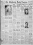 Primary view of The Chickasha Daily Express (Chickasha, Okla.), Vol. 55, No. 240, Ed. 1 Tuesday, November 11, 1947
