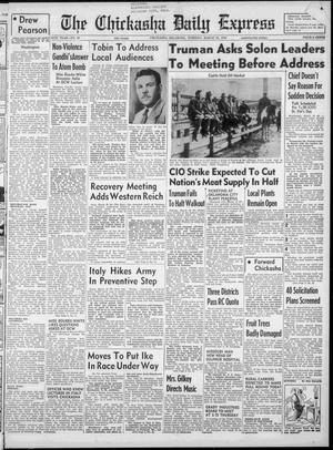 Primary view of The Chickasha Daily Express (Chickasha, Okla.), Vol. 56, No. 35, Ed. 1 Tuesday, March 16, 1948