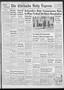 Primary view of The Chickasha Daily Express (Chickasha, Okla.), Vol. 56, No. 57, Ed. 1 Sunday, April 11, 1948