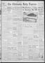 Primary view of The Chickasha Daily Express (Chickasha, Okla.), Vol. 56, No. 73, Ed. 1 Thursday, April 29, 1948
