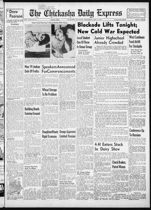 Primary view of object titled 'The Chickasha Daily Express (Chickasha, Okla.), Vol. 57, No. 53, Ed. 1 Wednesday, May 11, 1949'.