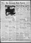 Primary view of The Chickasha Daily Express (Chickasha, Okla.), Vol. 57, No. 228, Ed. 1 Thursday, December 1, 1949