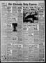 Primary view of The Chickasha Daily Express (Chickasha, Okla.), Vol. 58, No. 30, Ed. 1 Friday, April 14, 1950