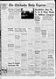 Primary view of The Chickasha Daily Express (Chickasha, Okla.), Vol. 59, No. 29, Ed. 1 Thursday, April 12, 1951