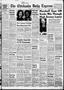 Thumbnail image of item number 1 in: 'The Chickasha Daily Express (Chickasha, Okla.), Vol. 59, No. 51, Ed. 1 Tuesday, May 8, 1951'.