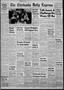 Thumbnail image of item number 1 in: 'The Chickasha Daily Express (Chickasha, Okla.), Vol. 59, No. 30, Ed. 1 Sunday, April 13, 1952'.