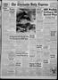 Thumbnail image of item number 1 in: 'The Chickasha Daily Express (Chickasha, Okla.), Vol. 60, No. 268, Ed. 1 Friday, January 16, 1953'.