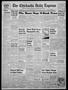 Primary view of The Chickasha Daily Express (Chickasha, Okla.), Vol. 62, No. 19, Ed. 1 Thursday, April 1, 1954