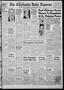 Thumbnail image of item number 1 in: 'The Chickasha Daily Express (Chickasha, Okla.), Vol. 63, No. 69, Ed. 1 Wednesday, June 1, 1955'.