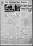 Primary view of The Chickasha Daily Express (Chickasha, Okla.), Vol. 64, No. 71, Ed. 1 Monday, June 4, 1956