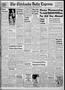 Primary view of The Chickasha Daily Express (Chickasha, Okla.), Vol. 64, No. 74, Ed. 1 Thursday, June 7, 1956
