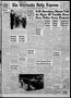 Primary view of The Chickasha Daily Express (Chickasha, Okla.), Vol. 64, No. 213, Ed. 1 Friday, November 16, 1956